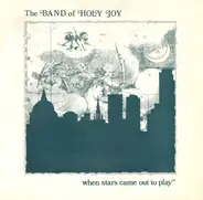 Band Of Holy Joy - When Stars Came Out To Play