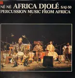 Né Né - Percussion Music From Africa - Africa Djolé