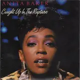 Caught Up In The Rapture - Anita Baker