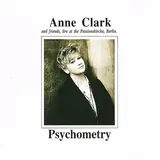 Psychometry: Anne Clark And Friends, Live At The Passionskirche, Berlin - Anne Clark