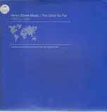 Henry Street Music / The Story So Far - 1993 To 1999 - Armand Van Helden, The Bucketheads, JohNick, Mateo And Matos, Ralphi Rosario