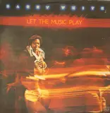 Let the Music Play - Barry White