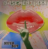 Hush Boy - Basement Jaxx