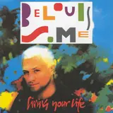 Living Your Life - Belouis Some