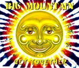 Get Together - Big Mountain