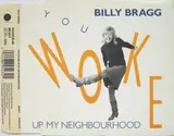 You Woke Up My Neighbourhood - Billy Bragg