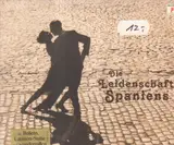 Die Leidenschaft Spaniens - Bizet / Ravel / Albéniz a.o.
