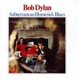 Subterranean Homesick Blues - Bob Dylan