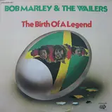 The Birth Of A Legend - Bob Marley & The Wailers Featuring Peter Tosh