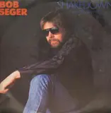 Shakedown - Bob Seger / Bob Seger And The Silver Bullet Band