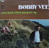 Come Back When You Grow Up - Bobby Vee And The Strangers