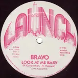 Touch Me Now / Look At Me Baby - Bravò