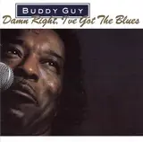 Damn Right, I've Got the Blues - Buddy Guy