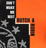 Don't Make Me Wait - Butch Dayo & Robin Hopkins