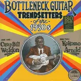 Bottleneck Guitar Trendsetters Of The 1930's - Casey Bill Weldon / Kokomo Arnold