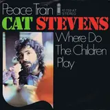 Peace Train / Where Do The Children Play - Cat Stevens