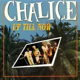 Up Till Now - Chalice