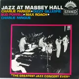 Jazz at Massey Hall - Charlie Parker • Dizzy Gillespie • Bud Powell • Max Roach • Charles Mingus