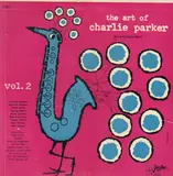 The Art Of Charlie Parker - Vol. 2: The Fabulous Bird - Charlie Parker