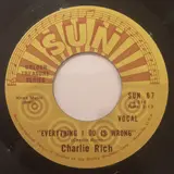 Everything I Do Is Wrong / Lonely Weekends - Charlie Rich