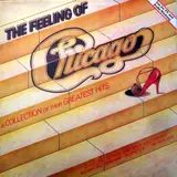 The Feeling Of (A Collection Of Their Greatest Hits) - Chicago