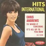 To Whom It Concerns / It' All Up To You Now - Chris Andrews