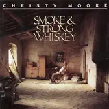 Smoke & Strong Whiskey - Christy Moore