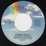 Fit To Be Tied Down / When You're Cool (The Sun Shines All The Time) - Conway Twitty