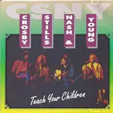 Teach Your Children - Crosby, Stills, Nash & Young