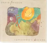 Tomorrow's Dreams - David Friesen