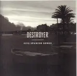 Five Spanish Songs - Destroyer