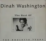 Dinah Washington -  The Best Of The Roulette Years - Dinah Washington