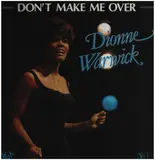Don't Make Me Over - Dionne Warwick