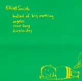 Ballad of Big Nothing - Elliott Smith