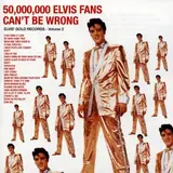 50,000,000 Elvis Fans Can't Be Wrong - Elvis Presley