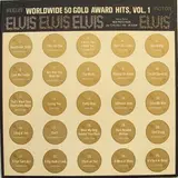 Worldwide 50 Gold Award Hits, Vol. 1 - Elvis Presley