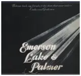 Welcome Back My Friends To The Show That Never Ends - Ladies And Gentlemen - Emerson, Lake & Palmer