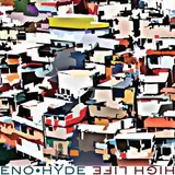 High Life - Eno * Hyde