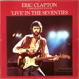 Timepieces Vol. II - 'Live' In The Seventies - Eric Clapton