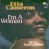 I'm A Woman / He's Everywhere - Etta Cameron