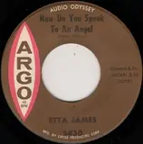 Would It Make Any Difference To You / How Do You Speak To An Angel - Etta James