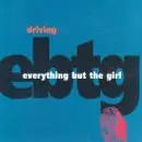 Driving - Everything But The Girl