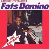 Here Comes Fats Domino - Fats Domino