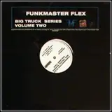 Big Truck Series Volume Two - Funkmaster Flex
