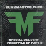 Special Delivery - Freestyle EP (Part 3) - Funkmaster Flex