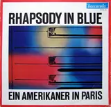 Rhapsody In Blue / Ein Amerikaner In Paris - Gershwin