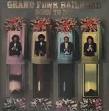 Born to Die - Grand Funk Railroad