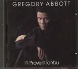 I'll Prove It to You - Gregory Abbott