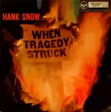 When Tragedy Struck - Hank Snow
