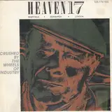 Crushed By The Wheels Of Industry - Heaven 17
